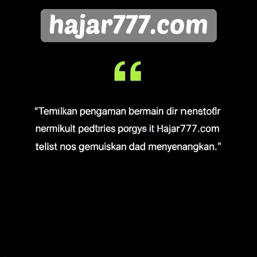 Testimoni Pengguna Hajar777 dan Pengalaman Bermain